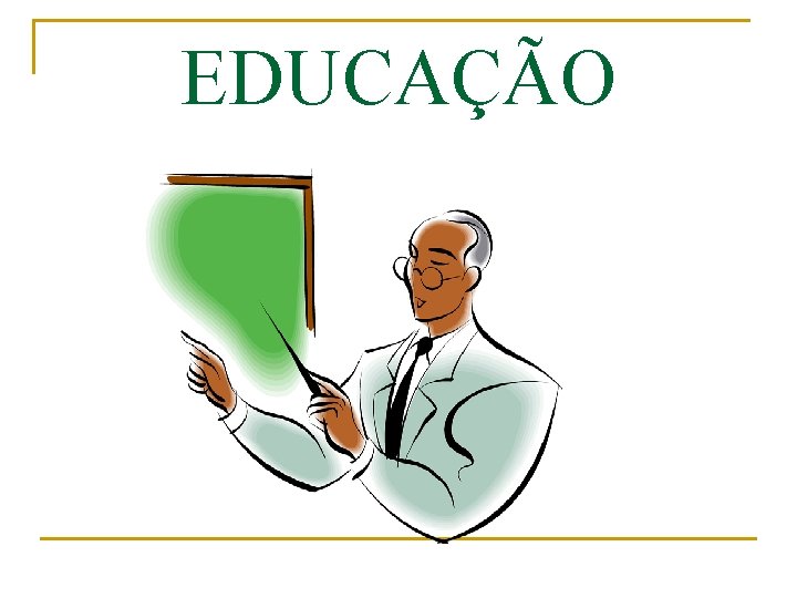 EDUCAÇÃO 