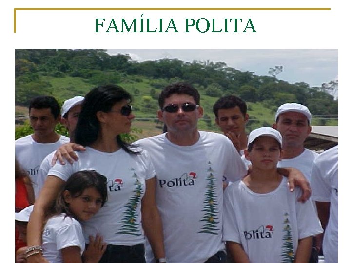 FAMÍLIA POLITA 