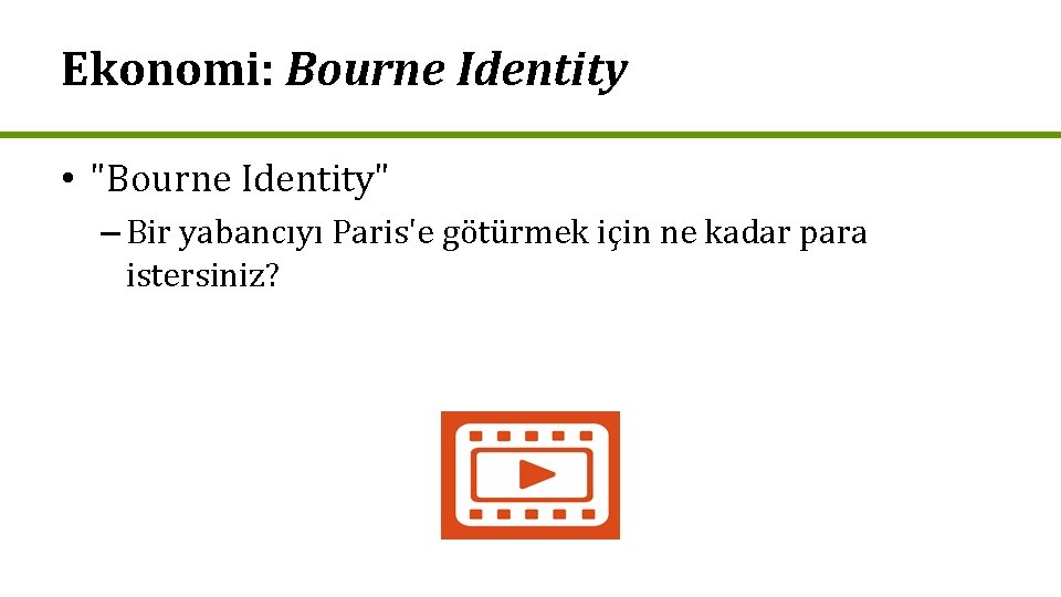 Ekonomi: Bourne Identity • "Bourne Identity" – Bir yabancıyı Paris'e götürmek için ne kadar