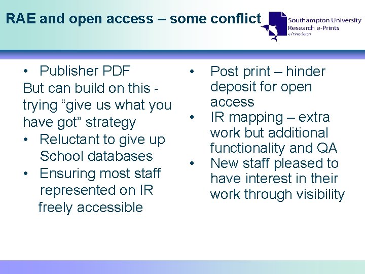 RAE and open access – some conflict • Publisher PDF But can build on