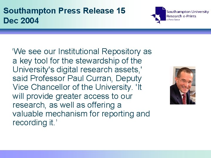 Southampton Press Release 15 Dec 2004 ‘We see our Institutional Repository as a key