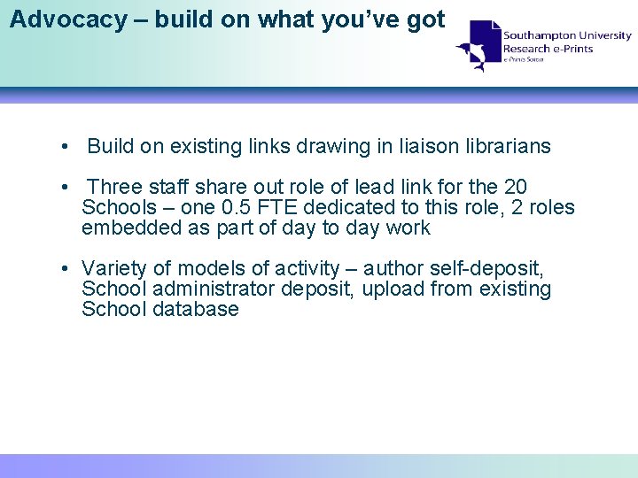 Advocacy – build on what you’ve got • Build on existing links drawing in