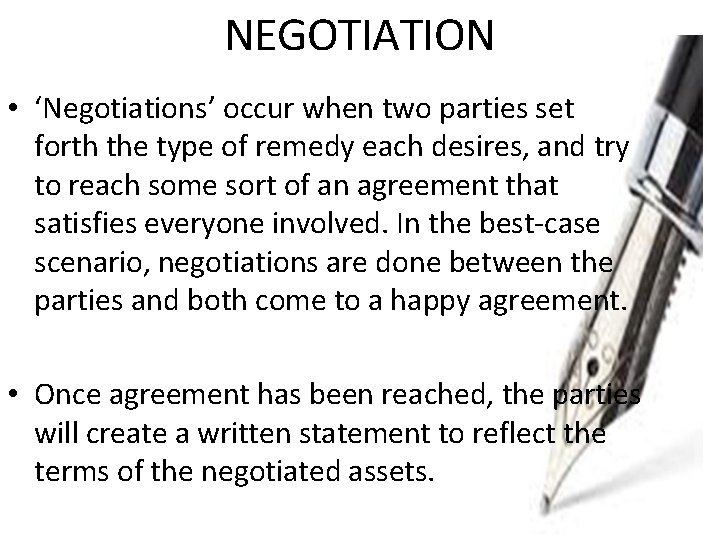 NEGOTIATION • ‘Negotiations’ occur when two parties set forth the type of remedy each