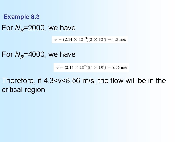 Example 8. 3 For NR=2000, we have For NR=4000, we have Therefore, if 4.