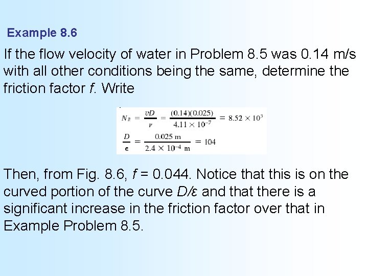 Example 8. 6 If the flow velocity of water in Problem 8. 5 was