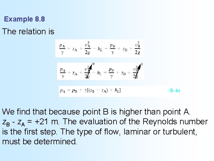 Example 8. 8 The relation is We find that because point B is higher