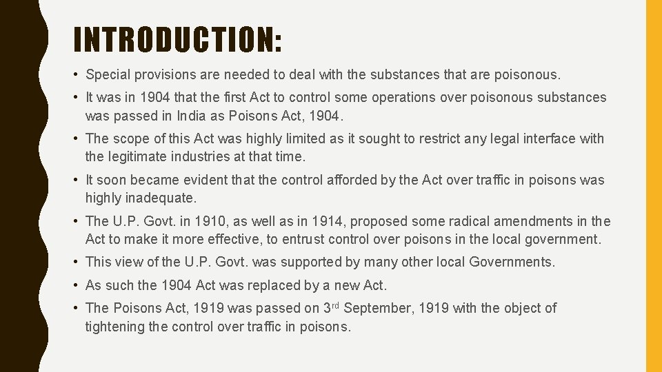 INTRODUCTION: • Special provisions are needed to deal with the substances that are poisonous.