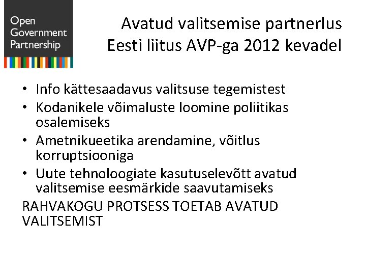 Avatud valitsemise partnerlus Eesti liitus AVP-ga 2012 kevadel • Info kättesaadavus valitsuse tegemistest •