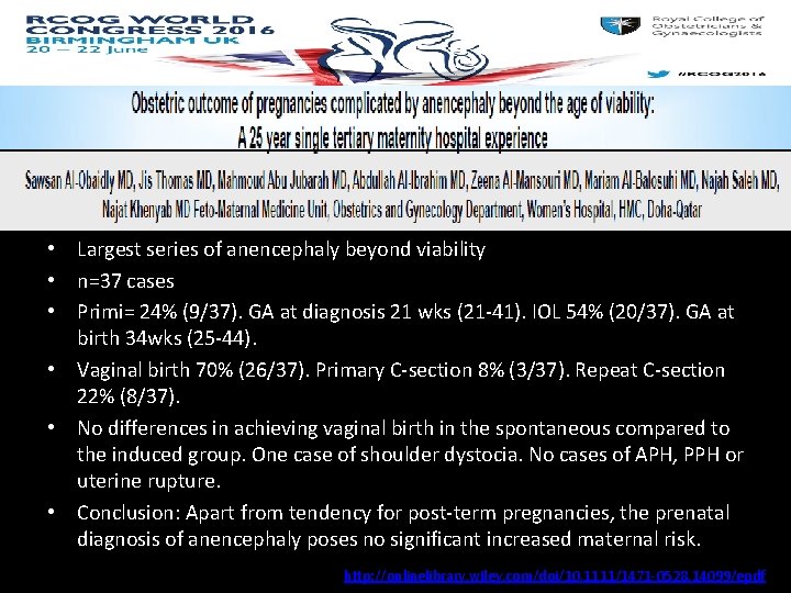  • Largest series of anencephaly beyond viability • n=37 cases • Primi= 24%