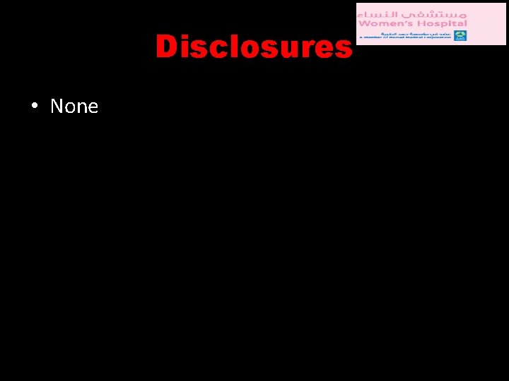 Disclosures • None 