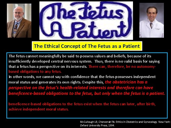 The Ethical Concept of The Fetus as a Patient The fetus cannot meaningfully be