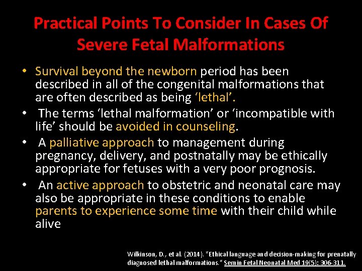 Practical Points To Consider In Cases Of Severe Fetal Malformations • Survival beyond the
