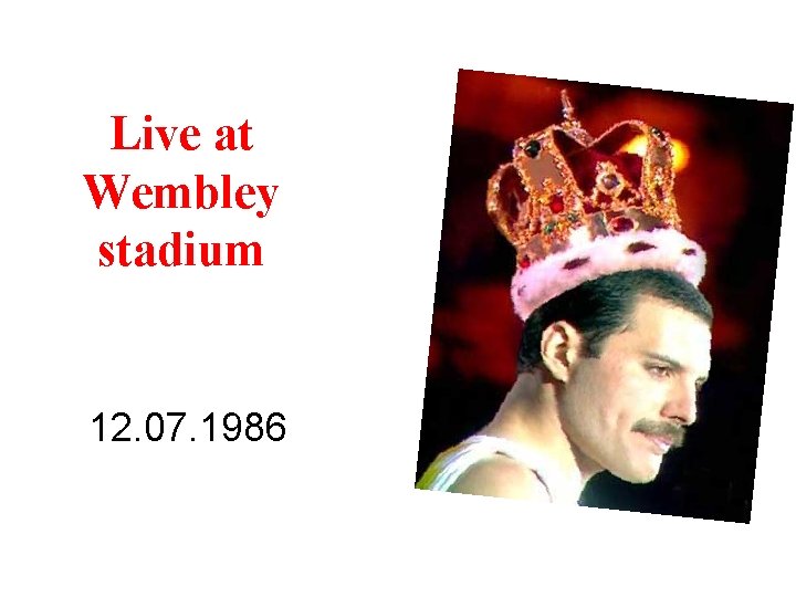 Live at Wembley stadium 12. 07. 1986 