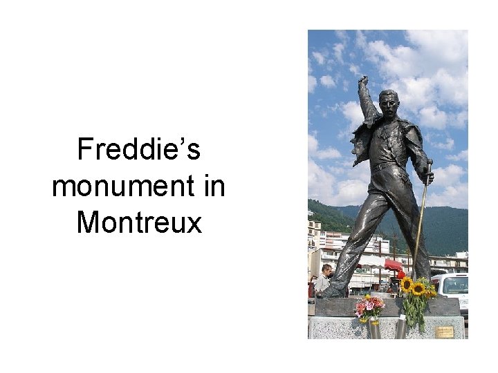 Freddie’s monument in Montreux 