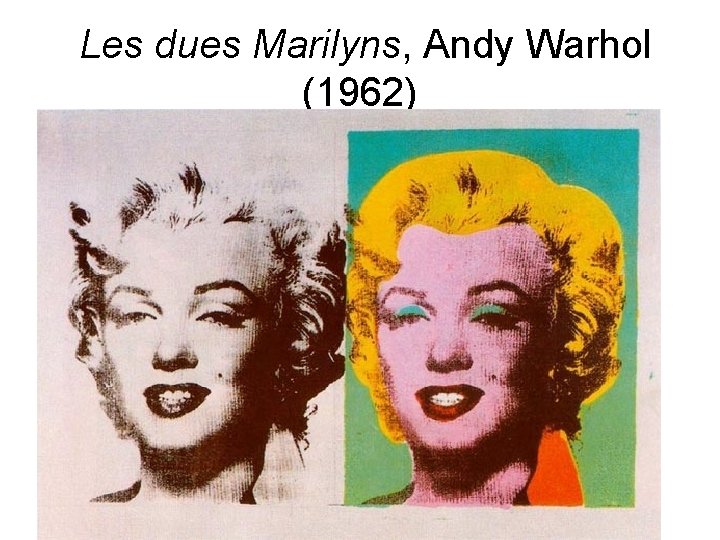 Les dues Marilyns, Andy Warhol (1962) 
