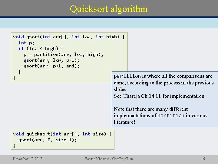 Quicksort algorithm void qsort(int arr[], int low, int high) { int p; if (low