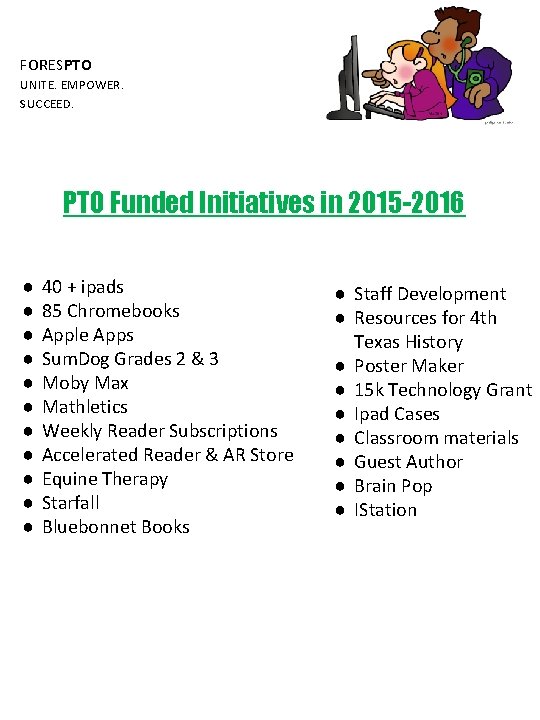 FORESPTO UNITE. EMPOWER. SUCCEED. PTO Funded Initiatives in 2015 -2016 ● ● ● 40