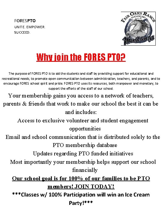 FORESPTO UNITE. EMPOWER. SUCCEED. Why join the FORES PTO? The purpose of FORES PTO