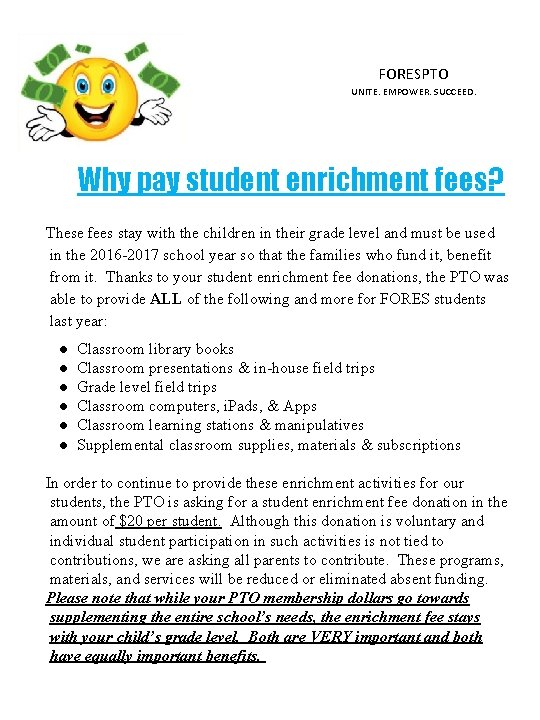 FORESPTO UNITE. EMPOWER. SUCCEED. Why pay student enrichment fees? These fees stay with the