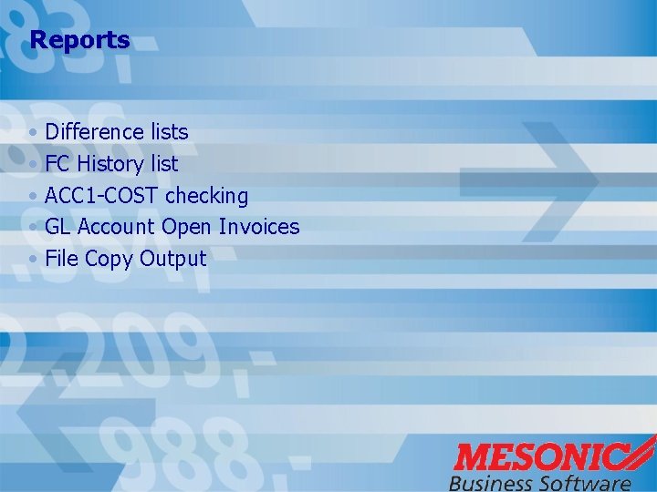 Reports • Difference lists • FC History list • ACC 1 -COST checking •