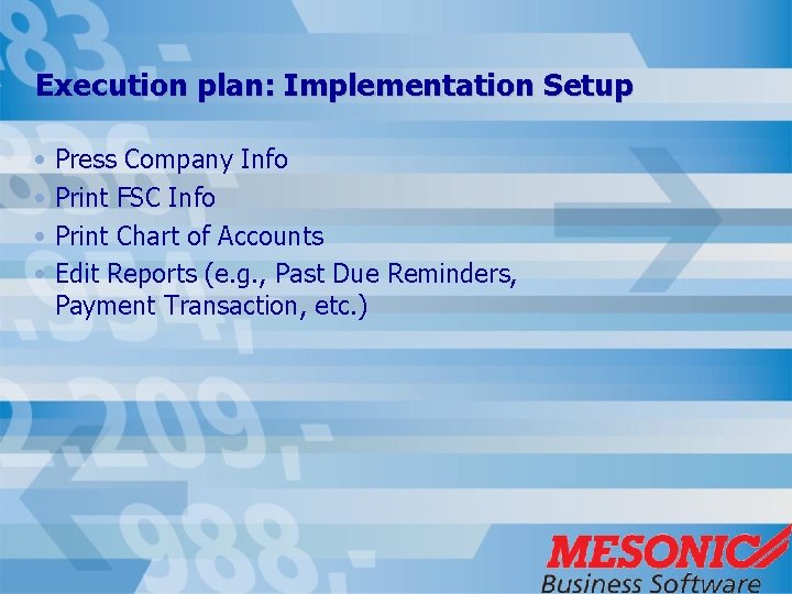 Execution plan: Implementation Setup • Press Company Info • Print FSC Info • Print