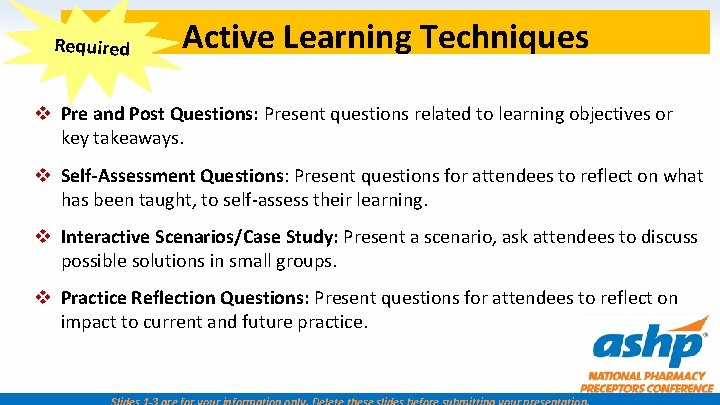 Required Active Learning Techniques v Pre and Post Questions: Present questions related to learning