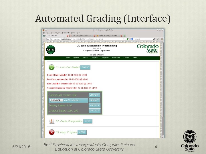 Automated Grading (Interface) 5/21/2015 Best Practices in Undergraduate Computer Science Education at Colorado State