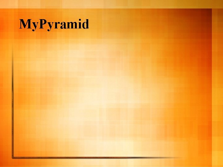 My. Pyramid 