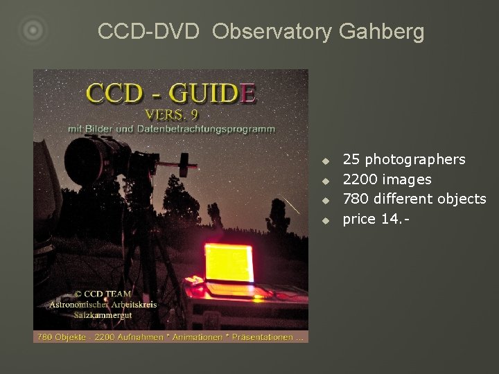 CCD-DVD Observatory Gahberg u u 25 photographers 2200 images 780 different objects price 14.