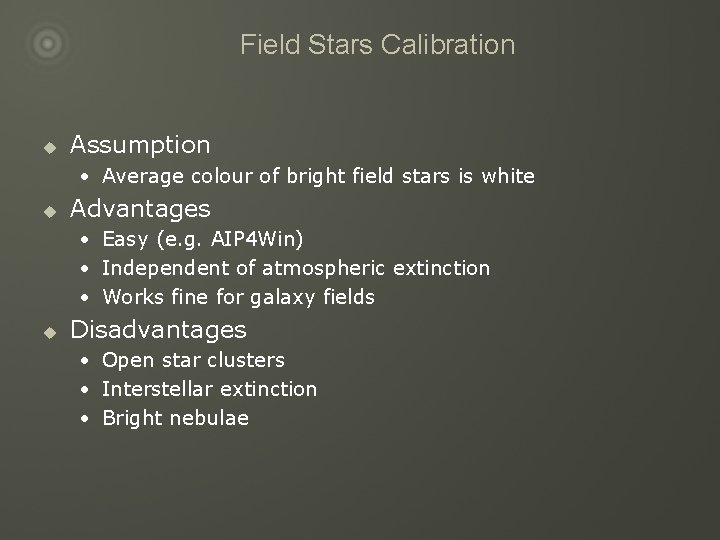 Field Stars Calibration u Assumption • Average colour of bright field stars is white