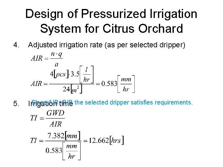 Design of Pressurized Irrigation System for Citrus Orchard 4. Adjusted irrigation rate (as per