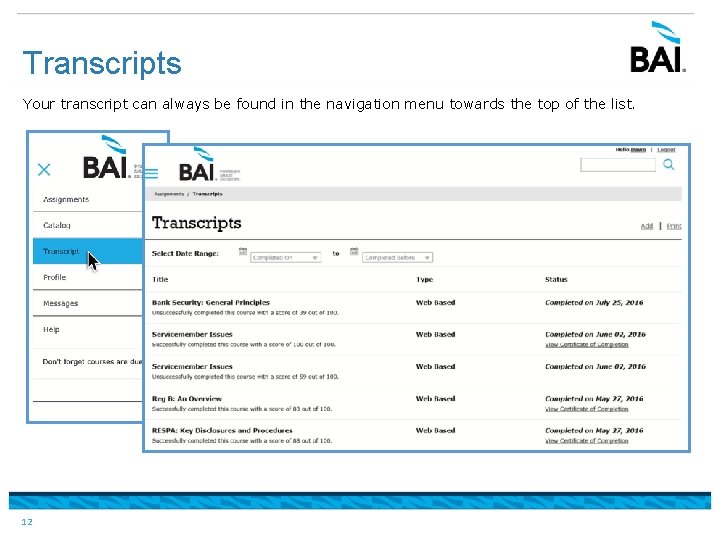 Transcripts Your transcript can always be found in the navigation menu towards the top