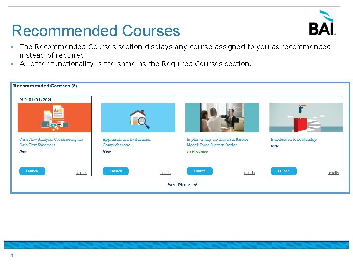 Recommended Courses • The Recommended Courses section displays any course assigned to you as