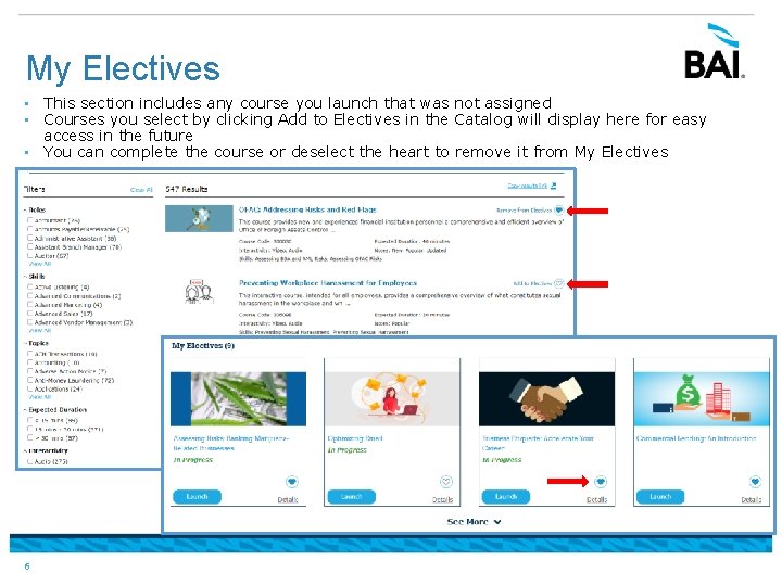 My Electives • This section includes any course you launch that was not assigned