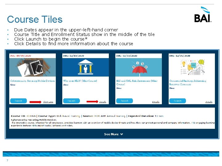 Course Tiles • • 7 Due Dates appear in the upper-left-hand corner Course Title