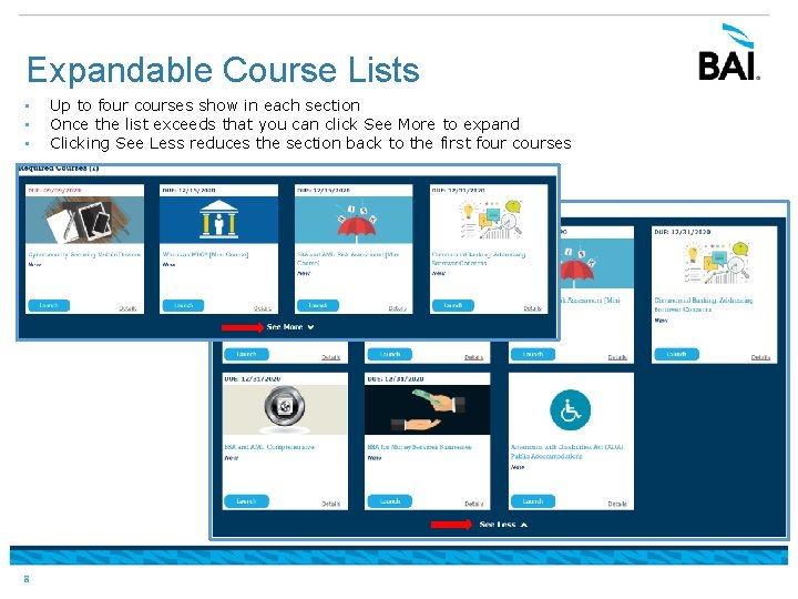 Expandable Course Lists • • • 8 Up to four courses show in each