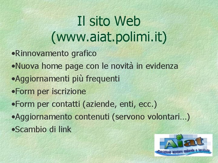 Il sito Web (www. aiat. polimi. it) • Rinnovamento grafico • Nuova home page