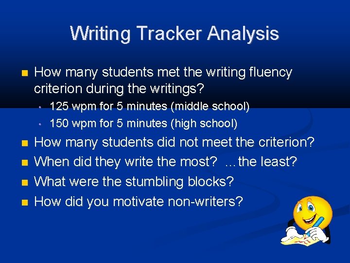 Writing Tracker Analysis How many students met the writing fluency criterion during the writings?