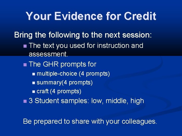 Your Evidence for Credit Bring the following to the next session: The text you