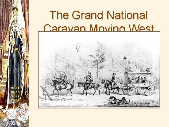 The Grand National Caravan Moving West 
