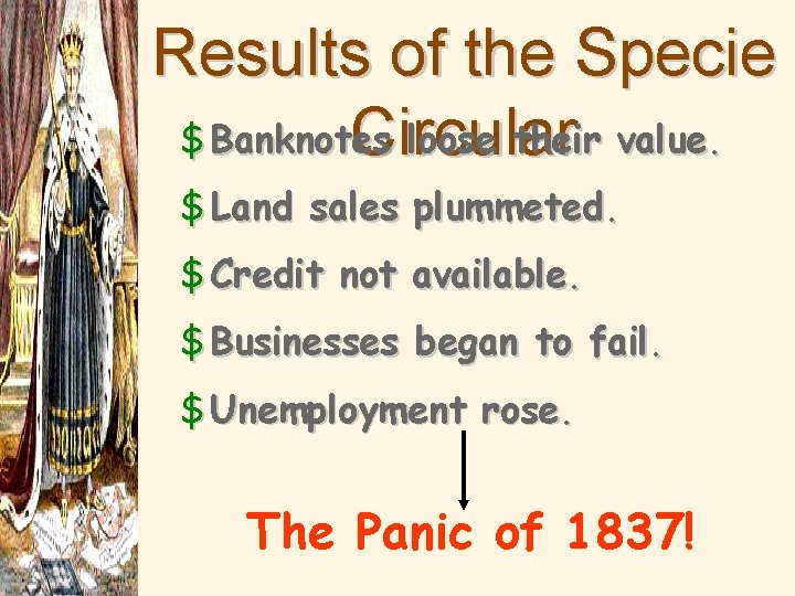 Results of the Specie $ Banknotes loose their value. Circular $ Land sales plummeted.
