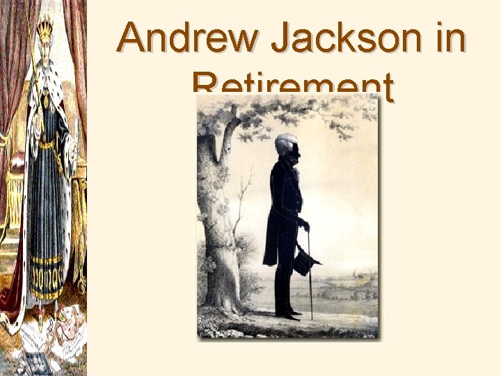 Andrew Jackson in Retirement 