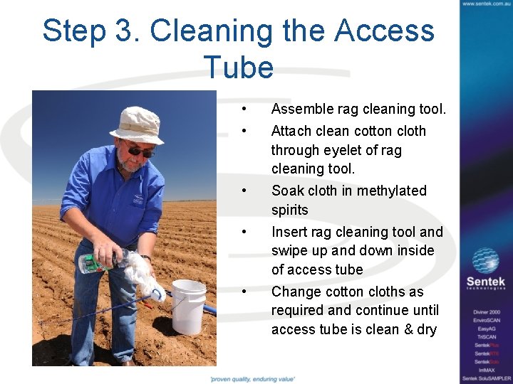 Step 3. Cleaning the Access Tube • Assemble rag cleaning tool. • Attach clean