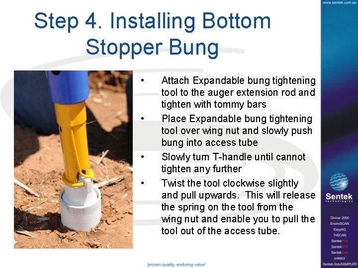 Step 4. Installing Bottom Stopper Bung • • Attach Expandable bung tightening tool to