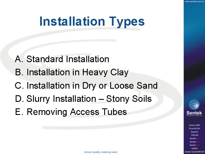 Installation Types A. Standard Installation B. Installation in Heavy Clay C. Installation in Dry