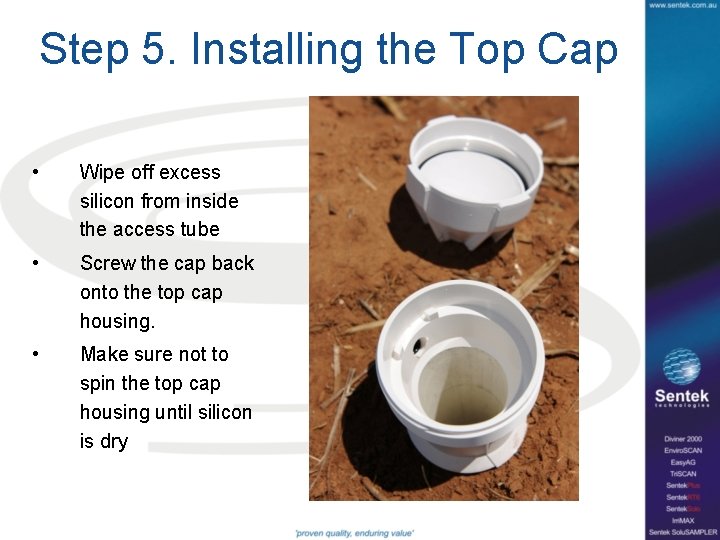 Step 5. Installing the Top Cap • Wipe off excess silicon from inside the