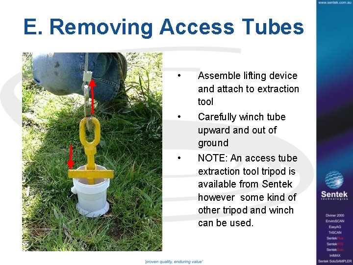E. Removing Access Tubes • Assemble lifting device and attach to extraction tool •