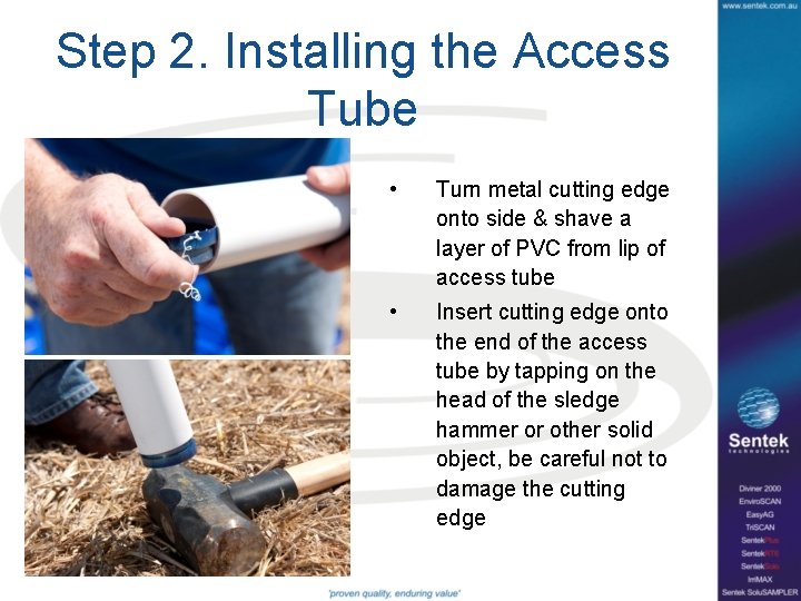 Step 2. Installing the Access Tube • Turn metal cutting edge onto side &