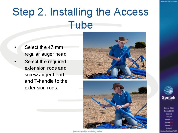 Step 2. Installing the Access Tube • Select the 47 mm regular auger head