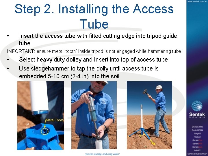 Step 2. Installing the Access Tube • Insert the access tube with fitted cutting